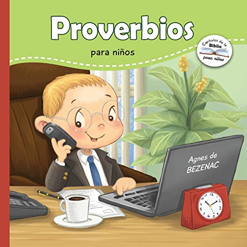 Proverbios para niños: Sabiduría Bíblica para niños (Capítulos de la Biblia para niños, Band 9) von iCharacter.org